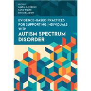 Book cover for Evidence-Based Practices for Supporting Individuals with Autism Spectrum Disorder