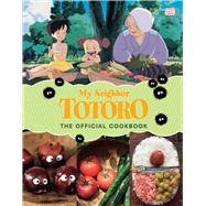 Book cover for My Neighbor Totoro: The Official Cookbook