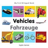 Book cover for My First Bilingual Book–Vehicles (English–German)