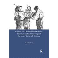 Book cover for Gypsies and Orientalism in German Literature and Anthropology of the Long Nineteenth Century