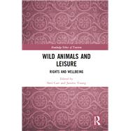 Book cover for Wild Animals and Leisure: Rights and Wellbeing