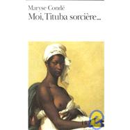 Book cover for Moi, Tituba, Sorciere