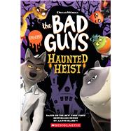 Book cover for Dreamworks The Bad Guys: Haunted Heist