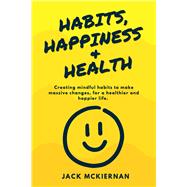Book cover for Habits, Happiness & Health
