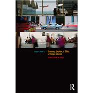 Book cover for Economy, Emotion, and Ethics in Chinese Cinema: Globalization on Speed
