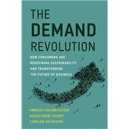 Book cover for The Demand Revolution How Consumers Are Redefining Sustainability and Transforming the Future of Business