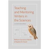 Book cover for Teaching and Mentoring Writers in the Sciences
