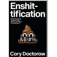 Book cover for Enshittification: Why Everything Suddenly Got Worse and What to Do About It