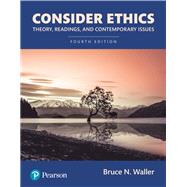 Book cover for Consider Ethics: Theory, Readings, and Contemporary Issues [Rental Edition]
