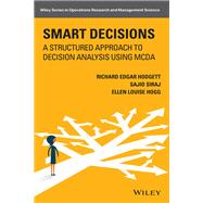 Book cover for Smart Decisions A Structured Approach to Decision Analysis Using MCDA