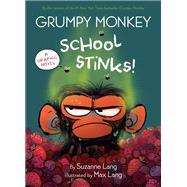 Book cover for Grumpy Monkey School Stinks! A Graphic Novel