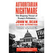 Book cover for Authoritarian Nightmare The Ongoing Threat of Trump's Followers