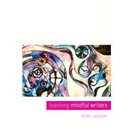 Book cover for Teaching Mindful Writers