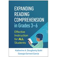 Book cover for Expanding Reading Comprehension in Grades 3–6 Effective Instruction for All Students