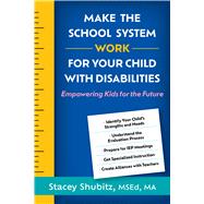 Book cover for Make the School System Work for Your Child with Disabilities Empowering Kids for the Future