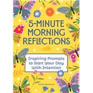 Book cover for 5-Minute Morning Reflections Inspiring Prompts to Start Your Day With Intention