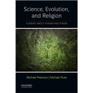 Book cover for Science, Evolution, and Religion A Debate about Atheism and Theism