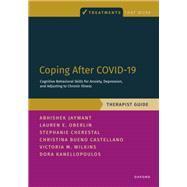 Book cover for Coping After COVID-19: Cognitive Behavioral Skills for Anxiety, Depression, and Adjusting to Chronic Illness Therapist Guide