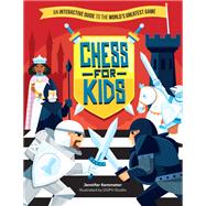 Book cover for Chess for Kids An Interactive Guide to the World’s Greatest Game