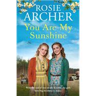 Book cover for You Are My Sunshine A heartwarming wartime story of friendship and love