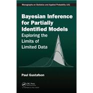 Book cover for Bayesian Inference for Partially Identified Models: Exploring the Limits of Limited Data