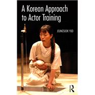 Book cover for A Korean Approach to Actor Training