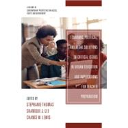 Book cover for Economic, Political and Legal Solutions to Critical Issues in Urban Education and Implications for Teacher Preparation