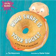 Book cover for Oh My Nosh!: What Shape Is Your Bagel? A First Book of Jewish Food