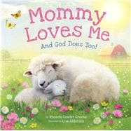 Book cover for Mommy Loves Me: And God Does Too!