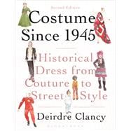 Book cover for Costume Since 1945 Historical Dress from Couture to Street Style
