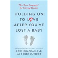 Book cover for Holding on to Love After You've Lost a Baby