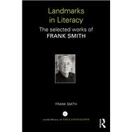 Book cover for Landmarks in Literacy: The Selected Works of Frank Smith