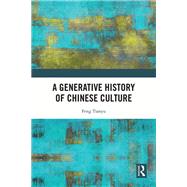 Book cover for A Generative History of Chinese Culture