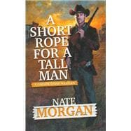 Book cover for A Short Rope for a Tall Man