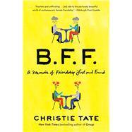 Book cover for BFF A Memoir of Friendship Lost and Found