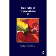 Book cover for True Tales of Organisational Life
