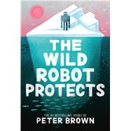 Book cover for The Wild Robot Protects