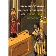 Book cover for Financing Cathedral Building in the Middle Ages