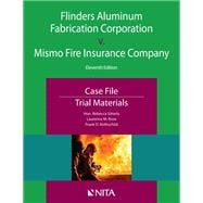 Book cover for Flinders Aluminum Fabrication Corporation v. Mismo Fire Insurance Company Case File,  Trial Materials
