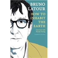 Book cover for How to Inhabit the Earth Interviews with Nicolas Truong