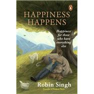 Book cover for Happiness Happens Happiness For Those Who Have Everything Else