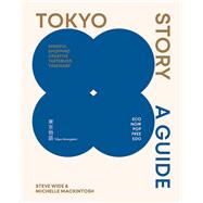 Book cover for Tokyo Story A Guide to the City's Best Cultural Hangouts, Shops, Bars and Eateries