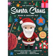 Book cover for The Official Santa Claus Book and Crochet Kit Includes Everything to Crochet Your Own Santa - Santa Claus Fact & Project Book, 5 Colors of Yarn, Crochet Hook, Yarn Needle, Plastic Safety Eyes, Fiberfill Stuffing