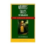 Book cover for Grimms' Tales for Young and Old: The Complete Stories