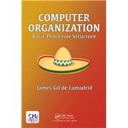 Book cover for Computer Organization: Basic Concepts in Processor Design