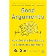 Book cover for Good Arguments: How Debate Teaches Us to Listen and Be Heard