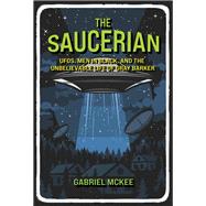 Book cover for The Saucerian The Unbelievable Life of Gray Barker