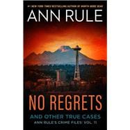 Book cover for No Regrets Ann Rule's Crime Files: Volume 11