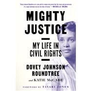 Book cover for Mighty Justice My Life in Civil Rights