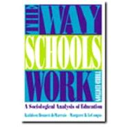 Book cover for The Way Schools Work A Sociological Analysis of Education